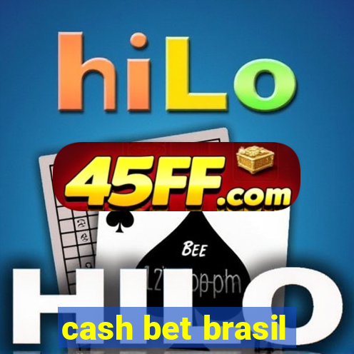 cash bet brasil